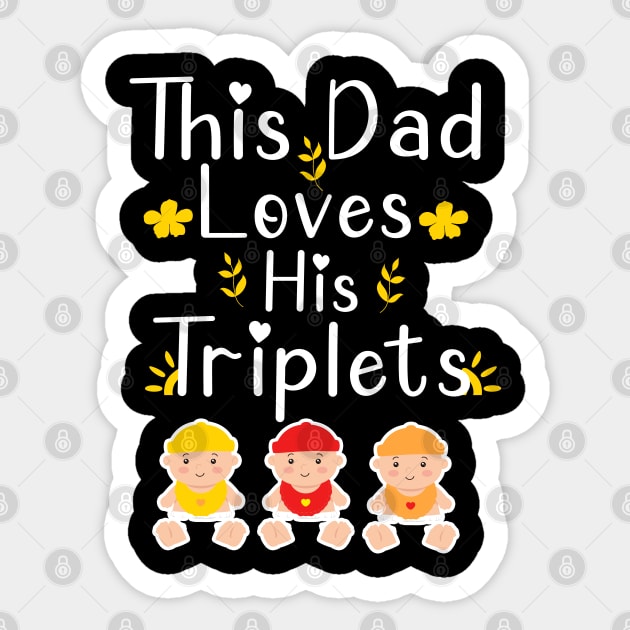 This Dad Loves his Triplets Sticker by Db Printed